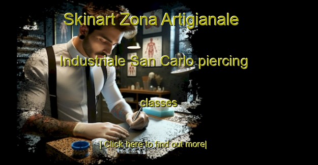 Skinart Zona Artigianale Industriale San Carlo piercing classes-United Kingdom