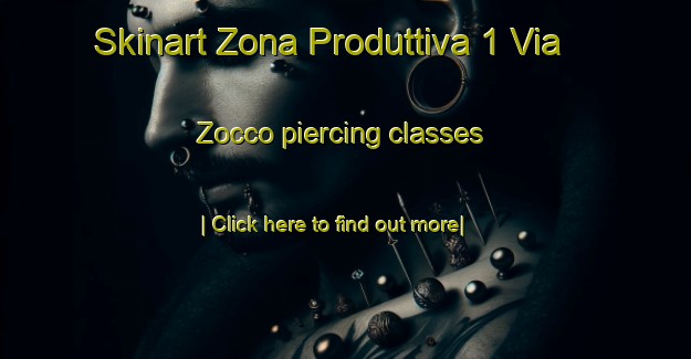 Skinart Zona Produttiva 1 Via Zocco piercing classes-United Kingdom