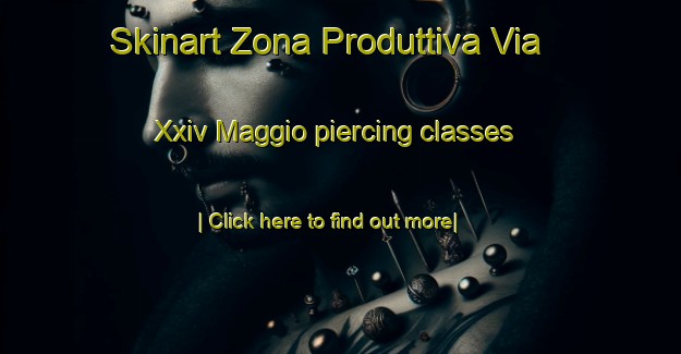 Skinart Zona Produttiva Via Xxiv Maggio piercing classes-United Kingdom